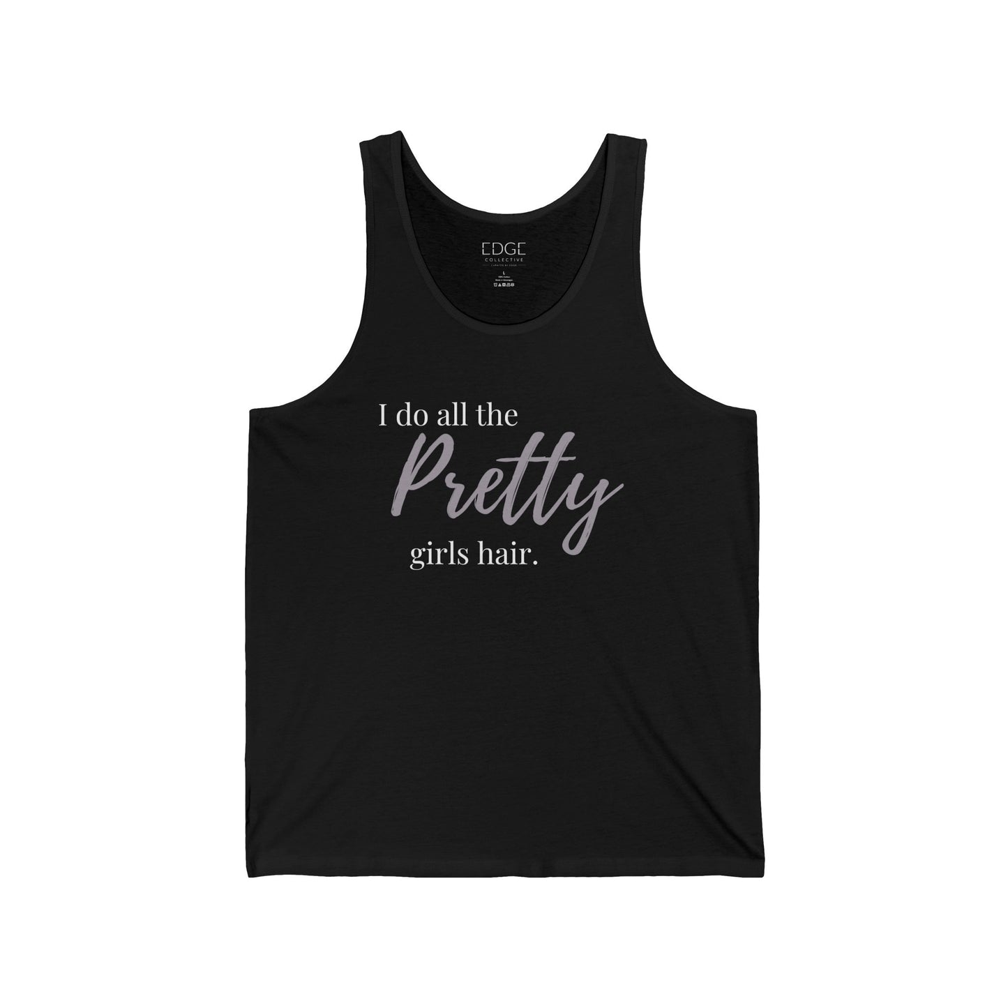 I Do All The Pretty Girls Hair Tank | Stylist Graphic Tank | Hairstylist Racerback Tank