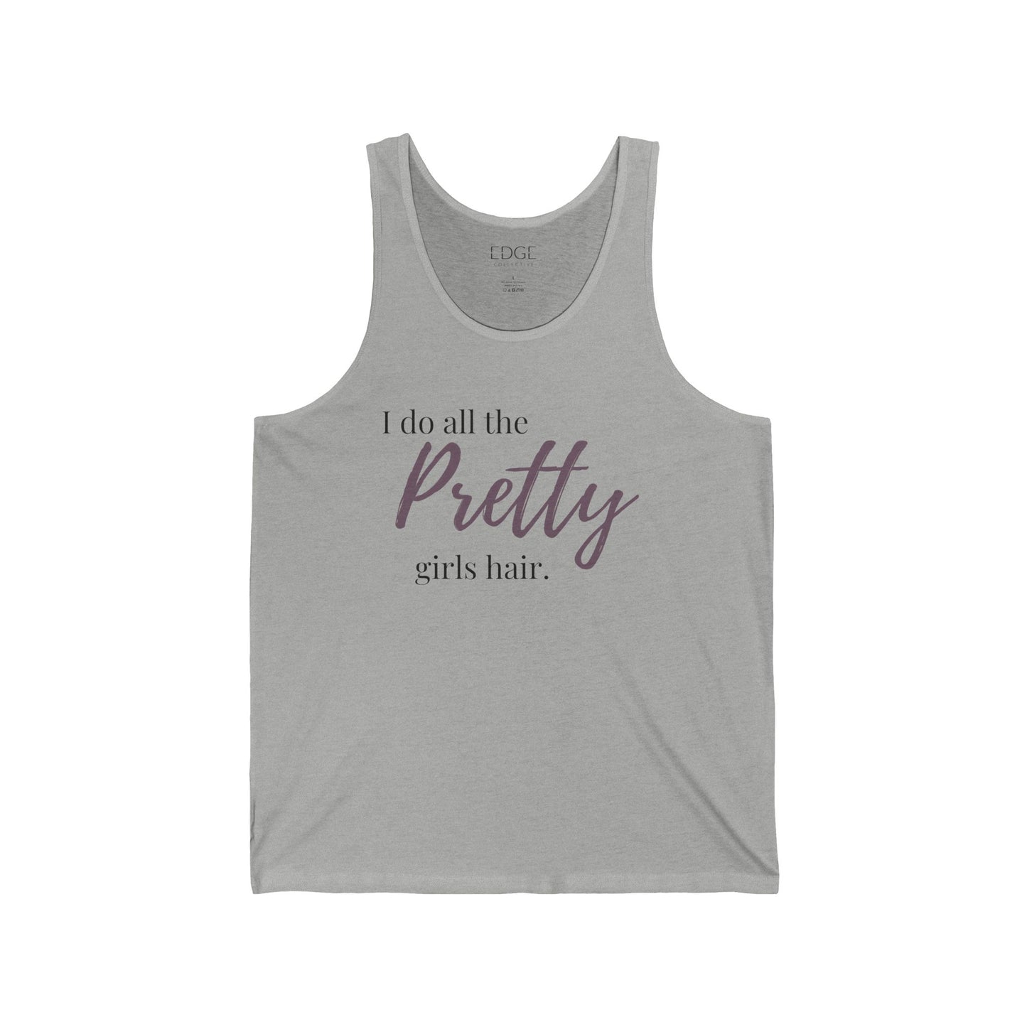 I Do All The Pretty Girls Hair Tank | Stylist Graphic Tank | Hairstylist Racerback Tank