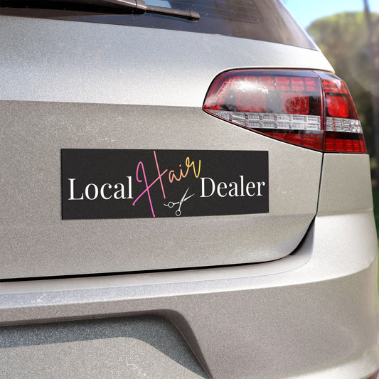 Local Hair Dealer Car Magnet | Funny Hairstylist Car Sign